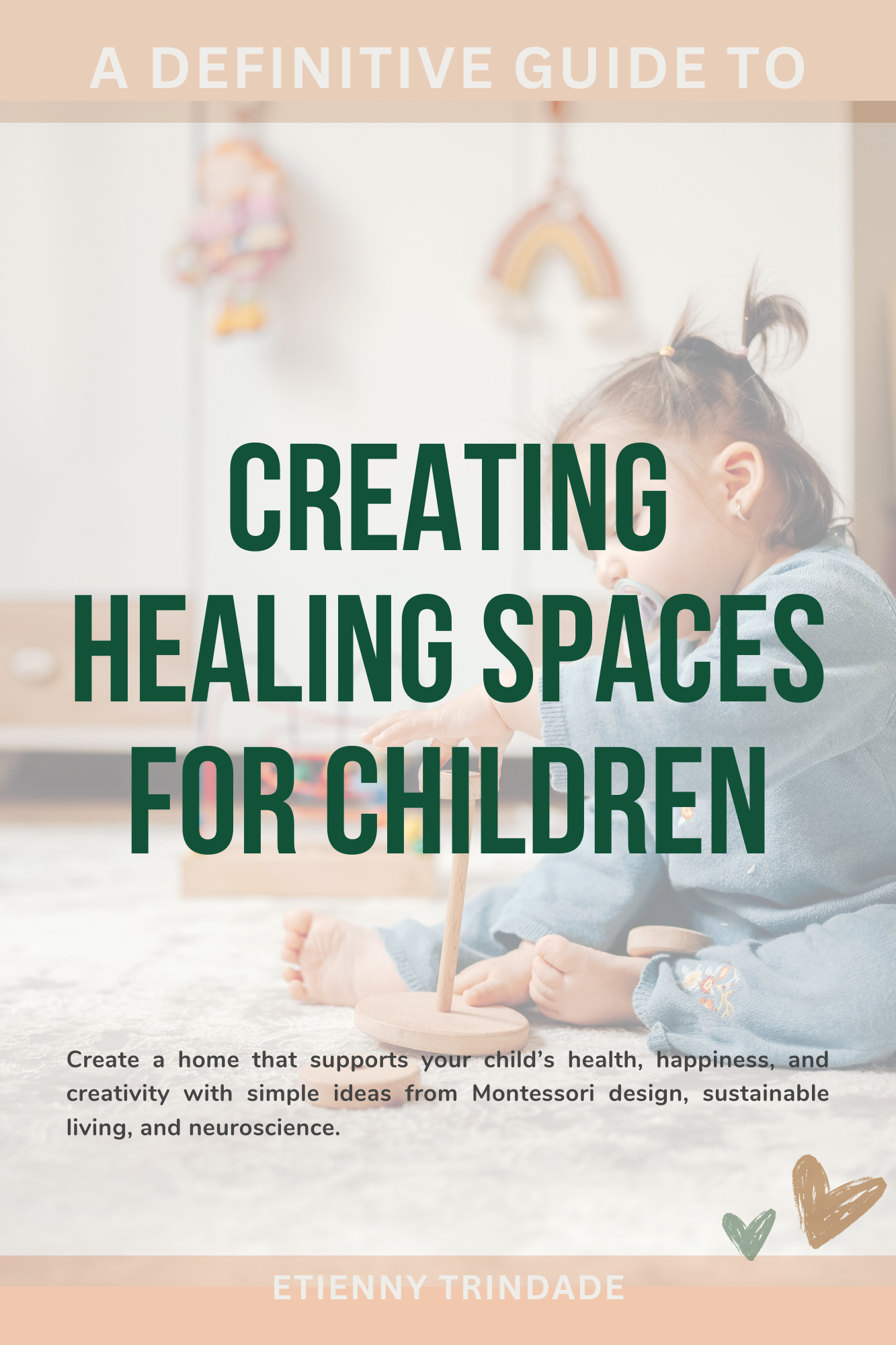 Creating Healing Spaces for Children, a definitive guide by Etienny Trindade